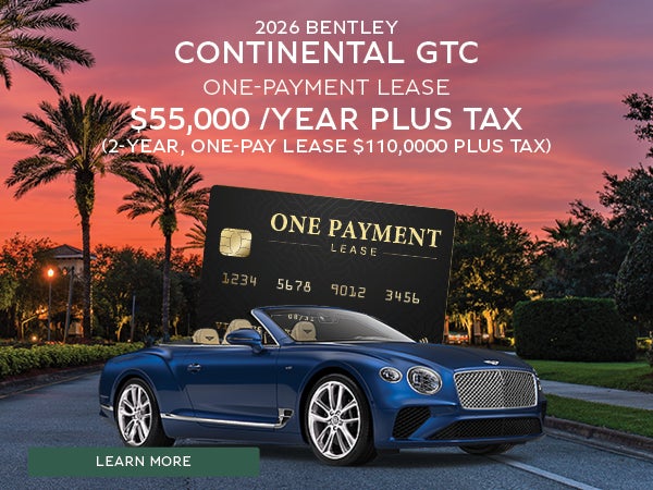 2026 Bentley Continental GTC One-Payment Lease $55,000 /year